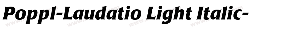 Poppl-Laudatio Light Italic字体转换
